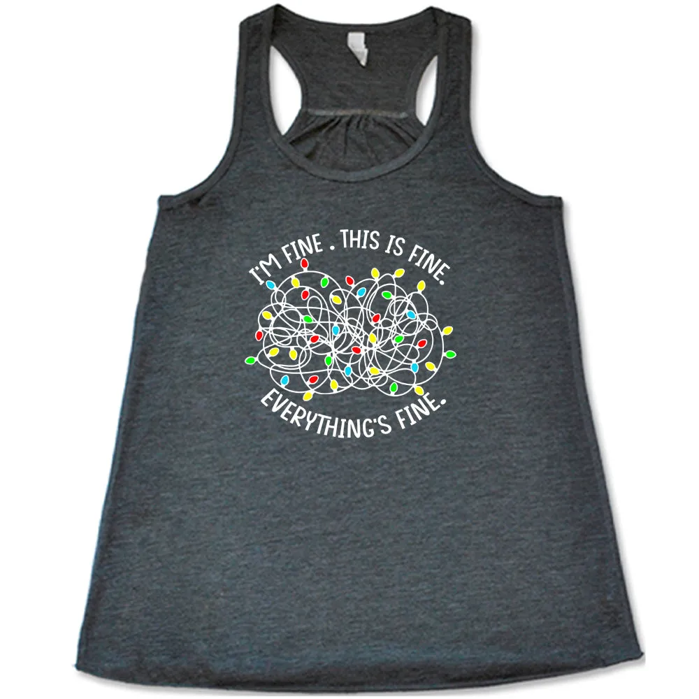 I'm Fine. This Is Fine. Everything's Fine. Christmas Lights Shirt