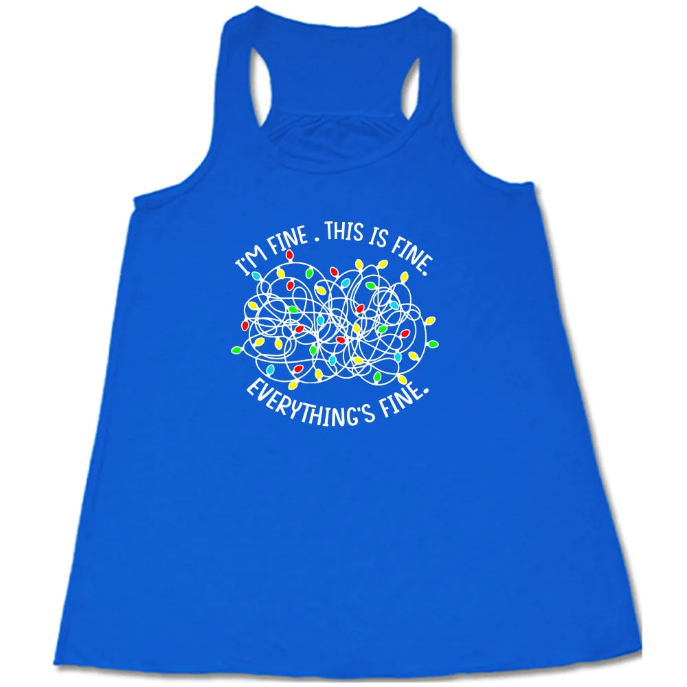 I'm Fine. This Is Fine. Everything's Fine. Christmas Lights Shirt