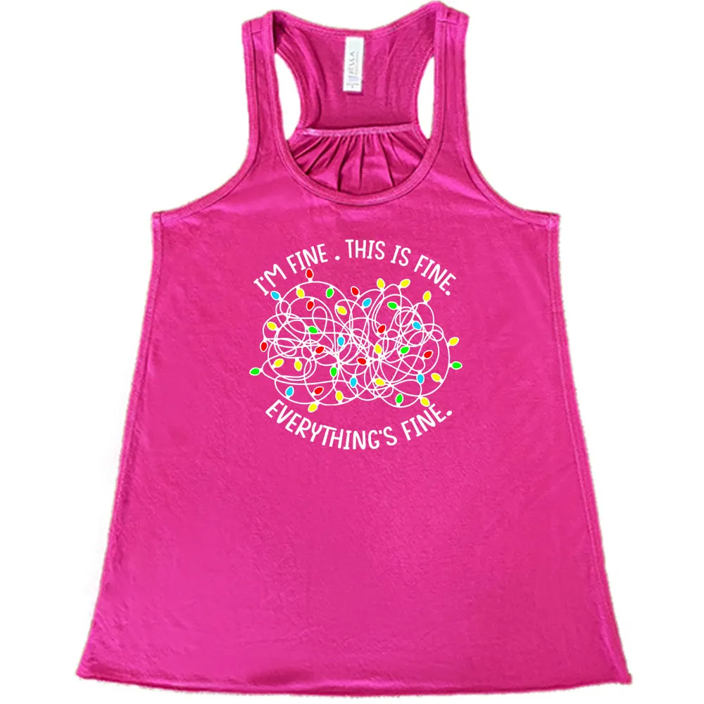 I'm Fine. This Is Fine. Everything's Fine. Christmas Lights Shirt